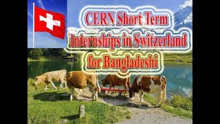 CERN Short Term Internships in Switzerland for Bangladeshi [upl. by Kram]