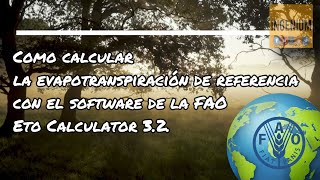 Calculo de la evapotranspiración con Eto Calculator  Audio y Subtitulo en Español  4K  INGENIUM [upl. by Einaj]