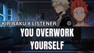 You overwork yourself  Kiribaku x listener [upl. by Salesin]