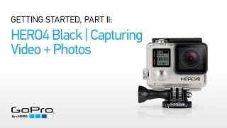 GoPro HERO4 Black Capturing Video and Photos Part II [upl. by Mano584]