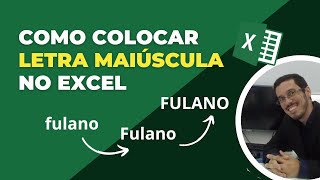 Como Colocar Letra Maiúscula no Excel [upl. by Valeta]