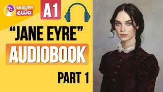 quotJane Eyrequot English Audiobook Level A1❤️‍🔥 Learn English Through Story for Beginners 🎧 PART 1 [upl. by Moule454]