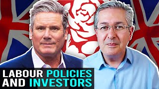 What Labours Policies Mean for Investors [upl. by Nolrak892]