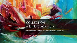 PEINTURE Collection Effets Mer 5 dEliora Bousquet [upl. by Greenman70]