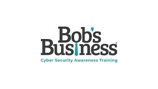 Bobs Business Cyber Security Awareness Training  Secure Your Human Firewall [upl. by Tserrof]