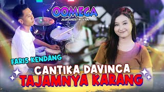 Tajamnya Karang  Cantika Davinca ft Fariz Kendang  OOMEGA Official Live Music [upl. by Hsiri47]