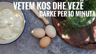 RECETA E VJEHRRËS VETEM VEZE DHE KOS [upl. by Clywd]