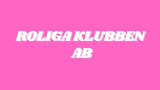 Roliga Klubben AB [upl. by Secnarfyram]