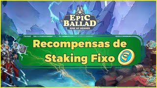 EVENTO e RECOMPENSAS do STAKING na PRATICA  Epic Ballad Rise Of Heroes [upl. by Zillah]