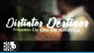 Distintos Destinos Binomio de Oro de América  Video Letra [upl. by Azne]