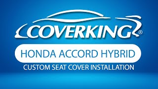 How to Install 20232024 Honda Accord Hybrid Custom Seat Covers  COVERKING® [upl. by Eittol282]