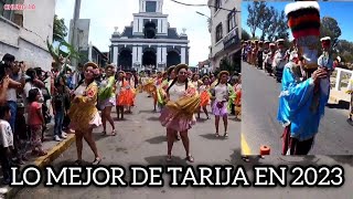 LO MEJOR DE TARIJA EN 2023 CARNAVAL CHAPACO VENDIMIA CHAPACA PASCUA FLORIDA PATRONO SAN ROQUE [upl. by Ellerad]