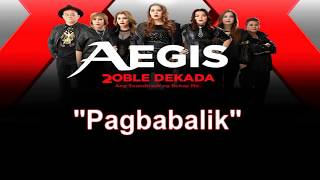 Pagbabalik  AEGIS LYRICS SONG [upl. by Aitel]