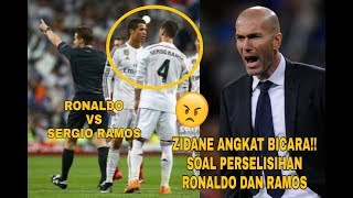 ZIDANE ANGKAT BICARA Soal Perselisihan Ronaldo dan Ramos yang tak kunjung usai [upl. by Domenech]