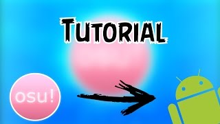 TUTORIAL  Osu on Android [upl. by Rebekah]