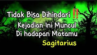 Sagitarius 🪩 Tidak bisa dihindari‼️Kejadian Ini Muncul Dihadapan Matamu [upl. by Acinnej]