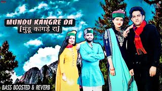 MUNDU KANGRE DA मुंडू कांगड़े दा मै शिमले दी गोरी BASS BOOSTED amp REVERB Himachali Munda New Songs [upl. by Ramey]