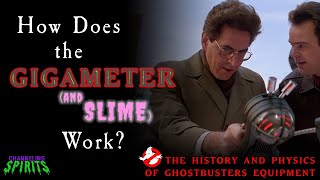 How Does the Gigameter and Slime Work  The History and Physics of Ghostbusters Equipment [upl. by Jarrod299]