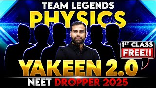 Yakeen 20 2025 Physics 1st Class FREE🔥 NEET 2025 Dropper [upl. by Lorrad]