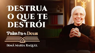 Palavra de Deus  Destrua o que te destrói Mc 93843454748 Ir Maria Raquel 2909 [upl. by Eneg]