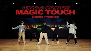 【CHOREOGRAPHY】King amp Prince「Magic Touch」Dance Practice [upl. by Hesta]