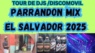 🔥🎉🇸🇻💦PARRANDA INTENSA MIX 2025 SANDUNGUEO PERREO TOUR DE DJS DISCOMOVIL [upl. by Higgs934]