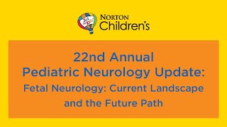 22nd annual Pediatric Neurology Update “Fetal Neurology Current Landscape and the Future Path” [upl. by Rai]