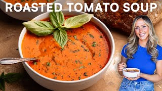 Perfect Roasted Tomato Soup with Fresh Tomatoes [upl. by Viehmann]