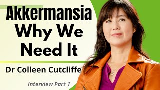 Akkermansia A Keystone Probiotic That Improves Metabolic amp Gut Health  Dr Colleen Cutcliffe Ep1 [upl. by Abdul971]