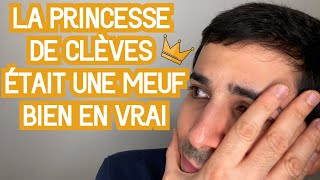 LA PRINCESSE DE CLÈVES ÉTAIT UNE MEUF BIEN EN VRAI  RÉSUMÉ COMPLET [upl. by Aetnuahs]