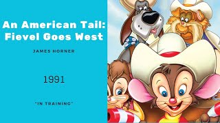 An American Tail Fievel Goes West  In Training  James Horner 1991 [upl. by Nerwal698]