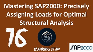 16Mastering SAP2000 Precisely Assigning Loads for Optimal Structural Analysis total time52 56 [upl. by Shermy132]