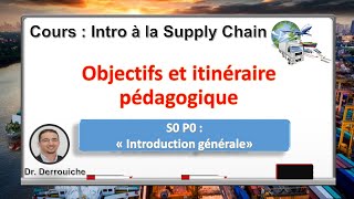 Cours Intro à la Supply Chain  Objectifs et itinéraire pédagogique [upl. by Attennod895]