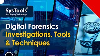 Digital Forensics Investigations Tools and Techniques  SysTools USA [upl. by Rosella]