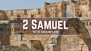 2 Samuel 18133  Absaloms End  Pastor Jason Brown [upl. by Millman]