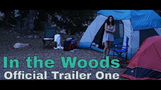 In The Woods Official Trailer One [upl. by Durst960]