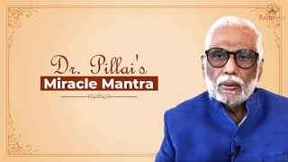 Dr Pillai’s Miracle Mantra [upl. by Kessel]