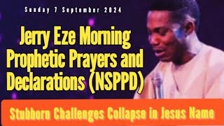 NSPPD LIVE TODAY 8 SEPTEMBER 2024  JERRY EZE PROPHETIC DECLARATIONS SUNDAY MORNING PRAYERS [upl. by Morly]