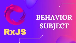 59 Behavior Subject  Difference between Subject and Behavior Subject  RxJS [upl. by Albion]