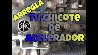 ARREGLA TU CHICOTE DE ACELERADOR DE MOTO YAMAHA [upl. by Luhey]