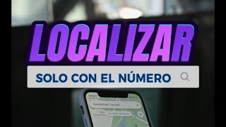 LOCALIZAR TELEFONO SOLO CON EL NUMERO [upl. by Alhahs812]