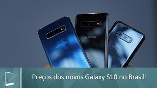 Esses podem ser os PREÇOS dos novos GALAXY S10 no BRASIL  Clube do Smartphone [upl. by Ekeiram]