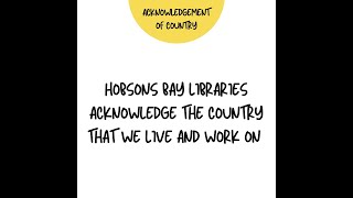 Acknowledgement of Country  Hobsons Bay Libraries [upl. by Galitea]