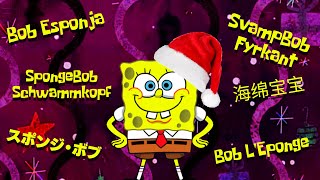 The SpongeBob Christmas Theme Song in Over 15 DIFFERENT LANGUAGES [upl. by Ramsay509]