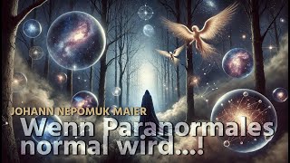 Johann Nepomuk Maier  Wenn ParaNormales normal wird [upl. by Navac]