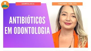 ANTIBIÓTICOS EM ODONTOLOGIA [upl. by Notsirt]