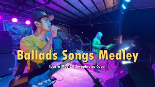 Ballads Songs Medley  Sweetnotes Cover [upl. by Aicilla]