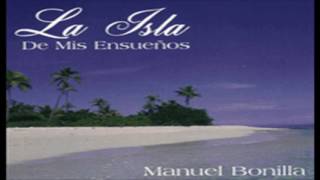 La Isla  Manuel Bonilla [upl. by Avictor]