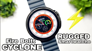 Fire Boltt Cyclone Unboxing And Review Best Round Dial Rugged Smartwatch GPS NFC [upl. by Nydroj411]