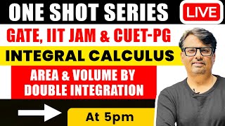 Integral Calculus  Area amp Volume by Double Integration  One Shot for GATE IIT JAM amp CUET  PG [upl. by Imled907]